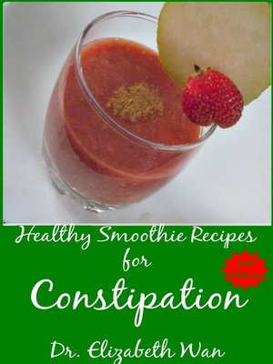 Healthy Smoothie Recipes for Constipation - ebook